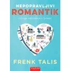 Nepopravljivi romantik: i druga otkrovenja o ljubavi