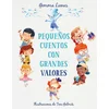 Peque?os Cuentos Con Grandes Valores / Little Stories with Big Values