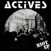 Actives - Riot E.P./Wait & See E.P. (LP)