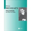 MESSIAEN:CINQ RECHANTS POUR DOUZE VOIX MIXTES