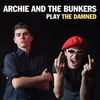 Archie And The Bunkers - Play The Damned (LP)