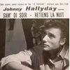 Johnny Hallyday - Samdi Soir/Retiens La Nuit (Limited Edition) (Grey Coloured) (EP)