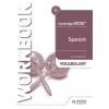 Cambridge IGCSE (TM) Spanish Vocabulary Workbook