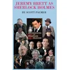 Jeremy Brett as Sherlock Holmes