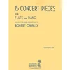 15 CONCERT PIECES FOR FLUTE AND piano