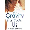 Gravity Between Us
