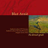 BLAŽ ARNIČ - NA DOMAČI GRUDI