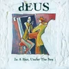 dEUS - In A Bar. Under The Sea (30th Anniversary Edition) (3 LP)