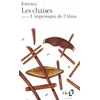 Les chaises/Limpromptu de lAlma