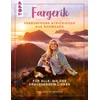 Fargerik - Farbenfrohe Strickideen aus Norwegen