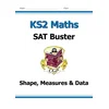 KS2 Maths SAT Buster: Geometry, Measures & Statistics - Book 1 (for the 2023 tests)