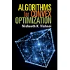 Algorithms for Convex Optimization
