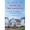 Tales of Two Americas: Stories of Inequality in a Divided Nation