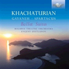 KHACHATURIAN:BALLET SUITES