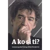 A ko si ti? Automonografija Predraga Mikija Manojlovića