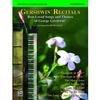 GERSHWIN RECITALS BEST LOVED SONGS AND THEMES