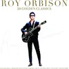 Orbison, Roy-20 Golden Classics