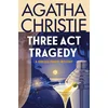 Three ACT Tragedy: A Hercule Poirot Mystery