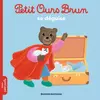 Petit Ours Brun se déguise - Des 2 ans