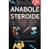 Anabole Steroide - Ein wissenschaftliches Handbuch -Wirkstoffe, Anwendung, Wirkmechanismen und Nebenwirkungen