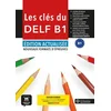 Les clés du DELF B1 - Édition actualisée