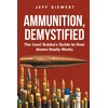 Ammunition, Demystified