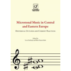STEFANIJA/STANEVIČIUTE:MICROTONAL MUSIC IN CENTRAL AND EASTERN EUROPE