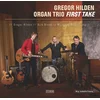Gregor Hilden Organ Trio - First Take (2 LP)
