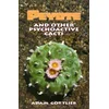 Peyote and Other Psychoactive Cacti