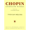 CHOPIN/PADEREWSKI:FOUR EASY PRELUDES OP.28