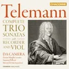 TELEMANN:COMPLETE TRIO SONATAS WITH RECORDER AND VIOL/DA CAMERA