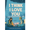 I Think I Love You