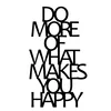 Wallity Zidna dekoracija Do More Of What Makes You Happy, 41x50cm, Crna