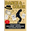 Dance & Color: The Ultimate Michael Jackson Coloring Book: Iconic Moves, Legendary Style, Endless Fun