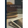 Brontë Poems; Selections From the Poetry of Charlotte, Emily, Anne and Branwell Brontë