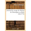 Journal Du Voyage de Michel de Montaigne En Italie