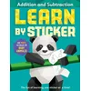 Learn by Sticker: Addition and Subtraction: Use Math to Create 10 Baby Animals!