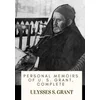 Personal Memoirs of U. S. Grant, Complete