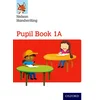 Nelson Handwriting: Year 1/Primary 2: Pupil Book 1A