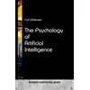 The Psychology of Artificial Intelligence