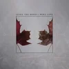 Wire Love - Leave The Bones (LP)