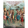 LES ROUTES DE LESCLAVAGE/THE ROUTES OF SLAVERY 1444-1888/SAVALL 2CD+DVD+BOOK