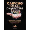 Carving Small Characters in Wood