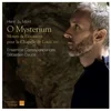 HENRY DU MONT:O MYSTERIUM POUR LA CHAPELLE DE LOUIS XIV