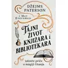 Tajni Život Knjižara I Bibliotekara - Džejms Paterson, Met Eversmen ( 15506 )