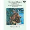 BUSONI:TOCCATA AND FUGUE IN D MINOR AND OTHER BACH TRANSCRIPTIONS FOR SOLO PIANO