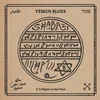 Yemen Blues - Shabazi - A Tribute To The Poet (Limited Edition) (LP)