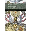Magic, Science, and Religion in Early Modern Europe