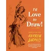 Id Love to Draw!
