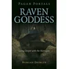 Pagan Portals - Raven Goddess - Going Deeper with the Morrigan